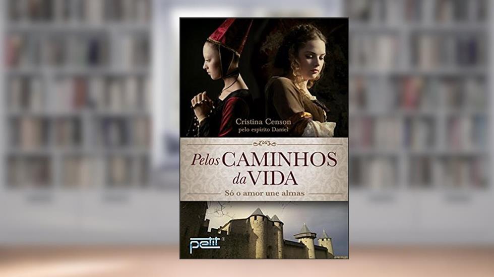 Pelos caminhos da vida, do autor Cristina Censon