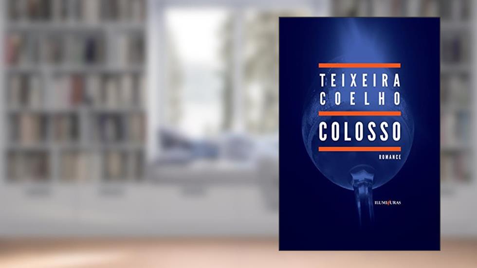 Colosso, do autor Teixeira Coelho