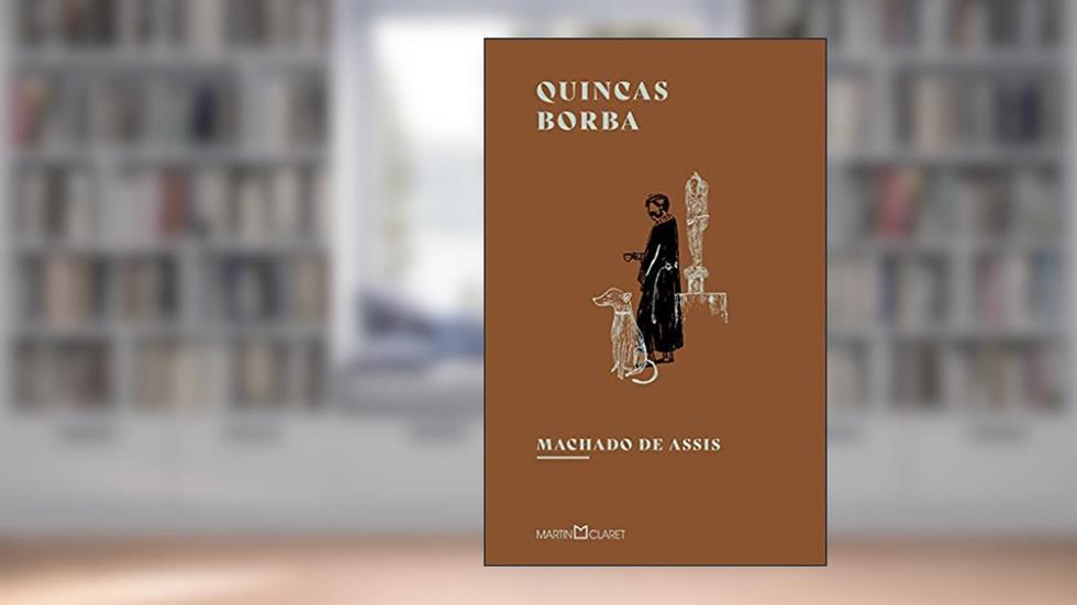 Quincas Borba, do autor Machado de Assis