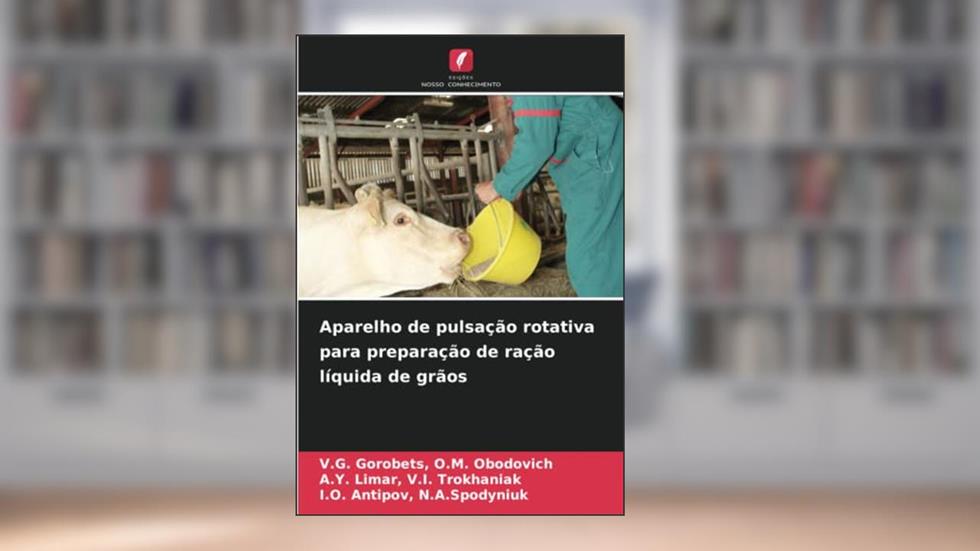 Aparelho de pulsação rotativa para preparação de ração líquida de grãos, do autor O. M. Obodovich Gorobets; V. I. Trokhaniak Limar; N. A. Spodyniuk Antipov
