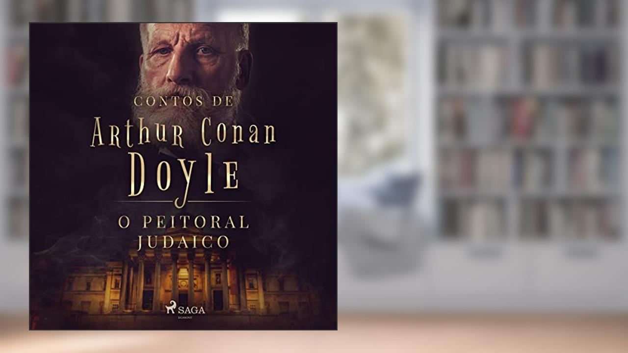 O peitoral judaico, do autor Arthur Conan Doyle; Monteiro Lobato