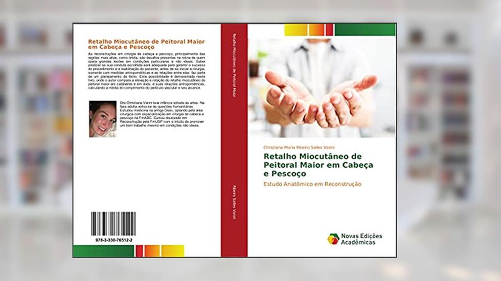 Retalho Miocutâneo de Peitoral Maior em Cabeça e Pescoço: Estudo Anatômico em Reconstrução, do autor Christiana Maria Ribeiro Salles Vanni