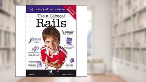 Capa de Use a Cabeça! Rails, do autor Dawn Griffiths