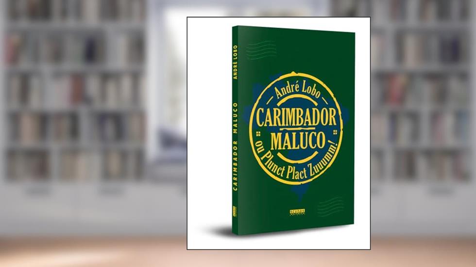 Carimbador Maluco: ou Plunct Plact Zuuumm!, do autor André Lobo