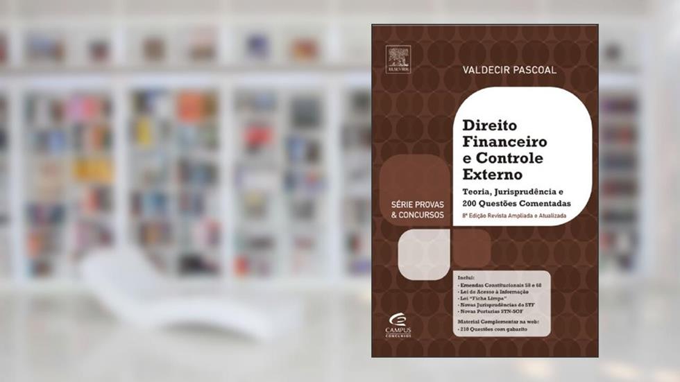 Direito Financeiro e Controle Externo - Série Provas e Concursos, do autor Valdecir Pascoal