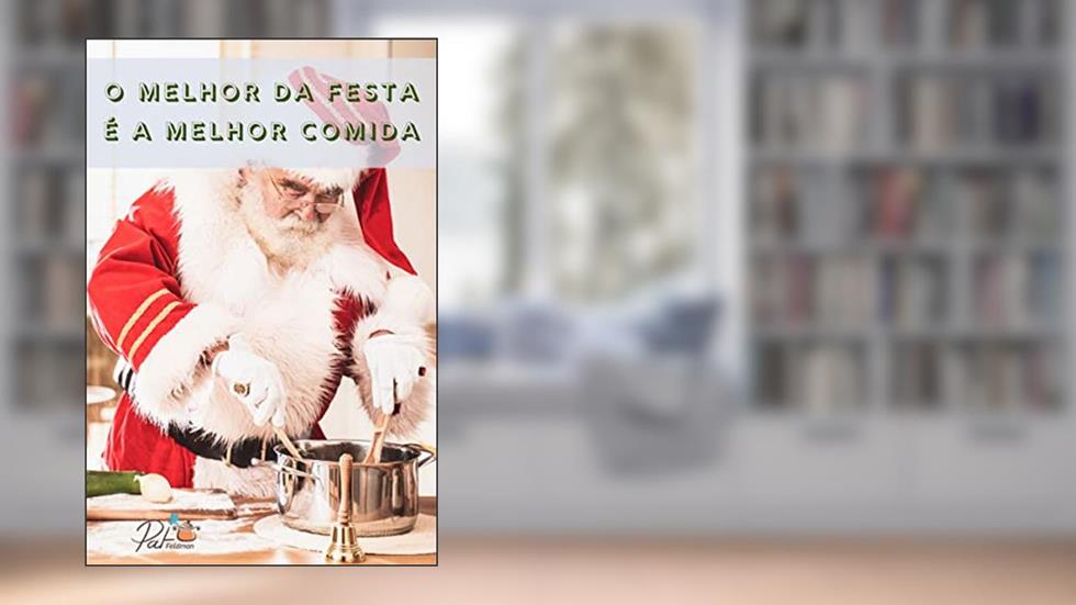 O Melhor da Festa é a Melhor Comida, do autor Pat Feldman