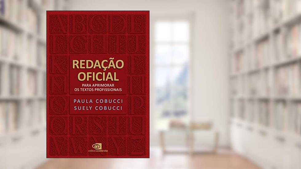 Redação Oficial: para aprimorar os textos profissionais, do autor Suely Cobucci; Paula Cobucci