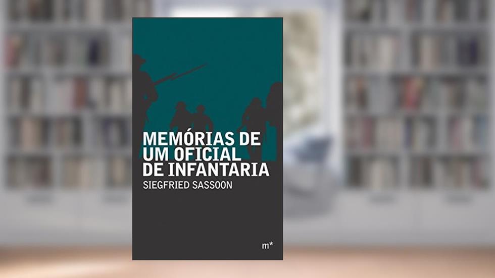 Memórias de um oficial de infantaria, do autor Siegfried Sassoon
