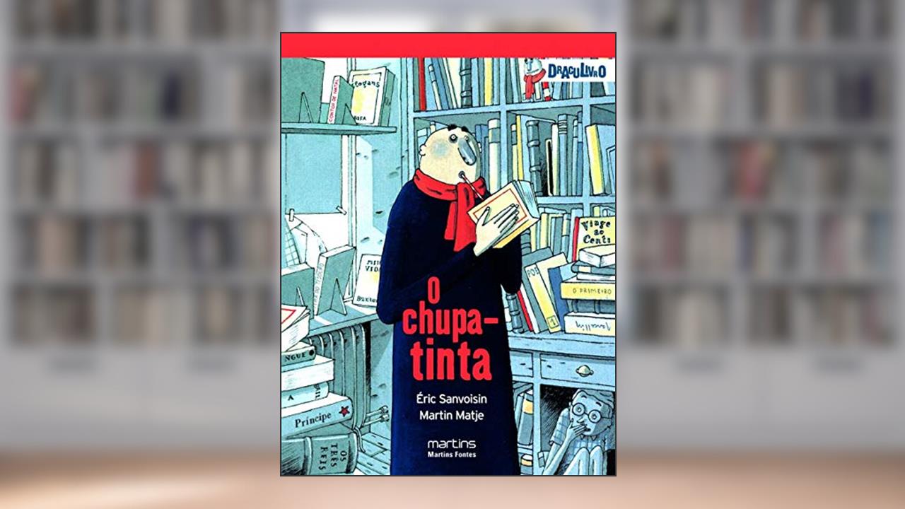 Chupa-tinta, O - Draculivro 1, do autor Eric Sanvoisin