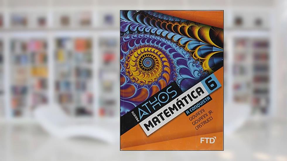 Projeto Athos 6 - Matemática - A Conquista: Conjunto, do autor José Ruy Giovanni; José Ruy Giovanni Jr.; Benedicto Castrucci