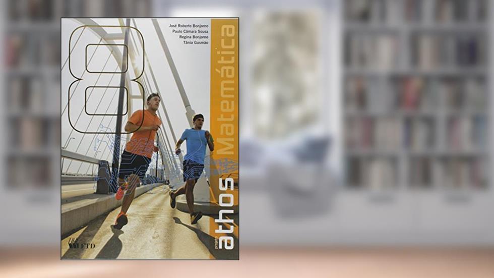 Projeto Athos. Matemática. 8º Ano, do autor Jose Roberto Bonjorno