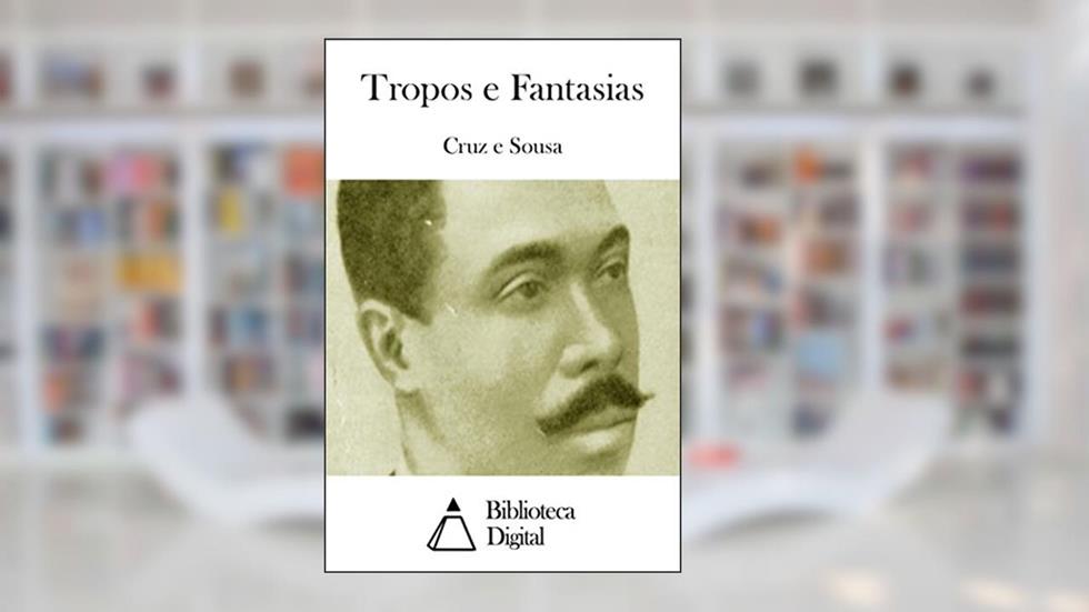 Tropos e Fantasias, do autor Cruz e Sousa