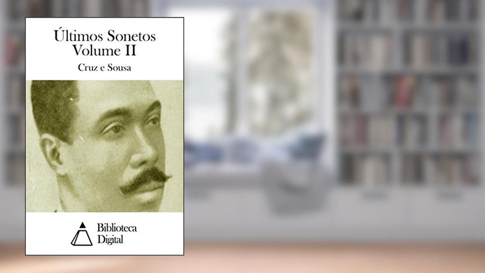 Últimos Sonetos Volume II, do autor Cruz e Sousa