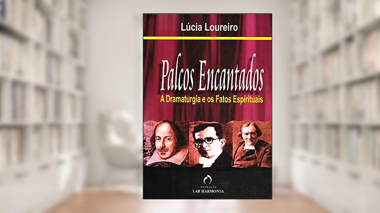 Palcos Encantados, do autor Lúcia Loureiro