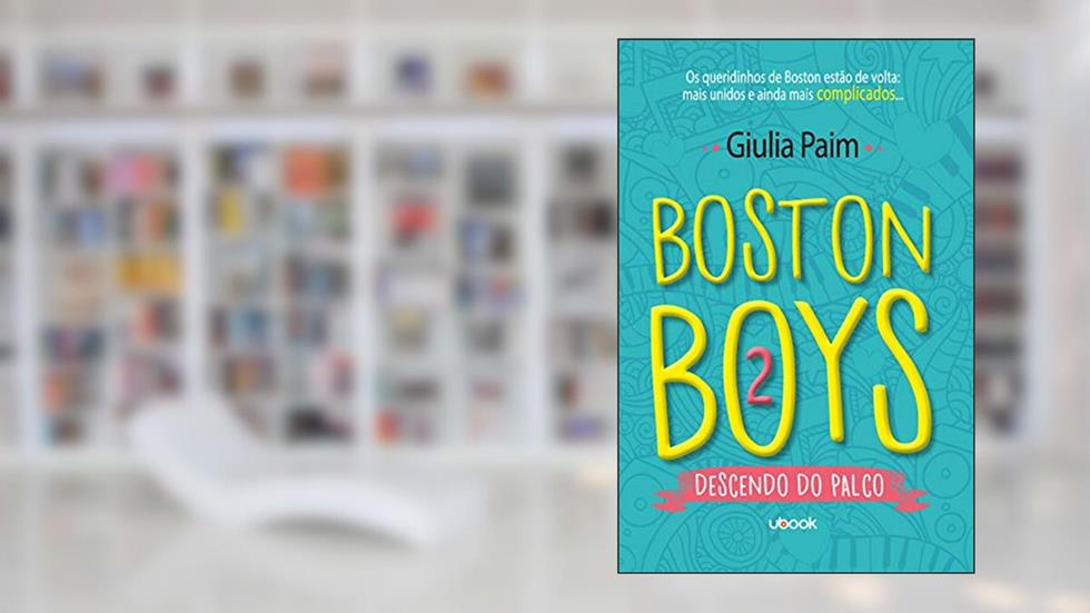 Boston Boys 2. Descendo do Palco, do autor Giulia Paim