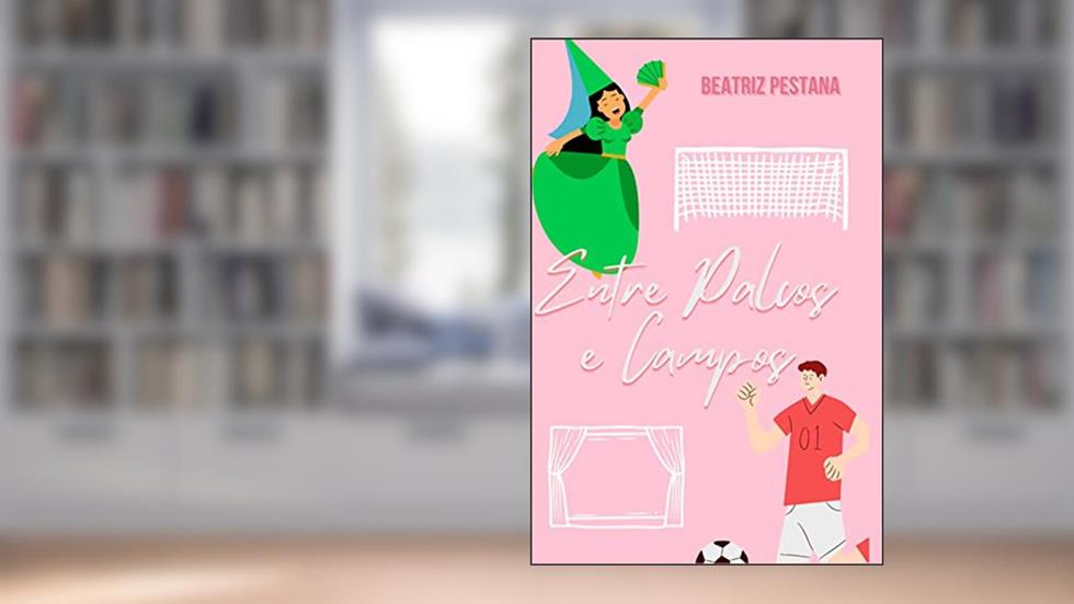 Entre Palcos e Campos, do autor Beatriz Pestana