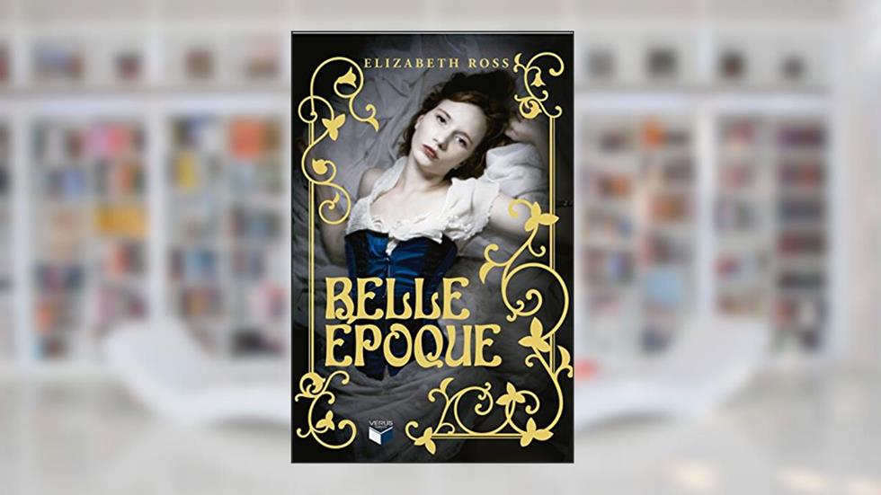 Belle Époque, do autor Elizabeth Ross