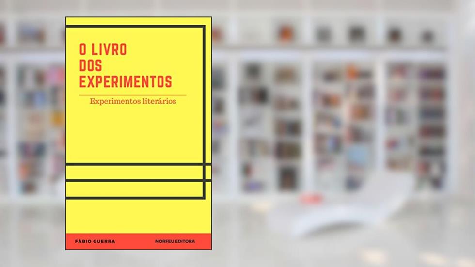 O Livro dos Experimentos, do autor Fábio Guerra
