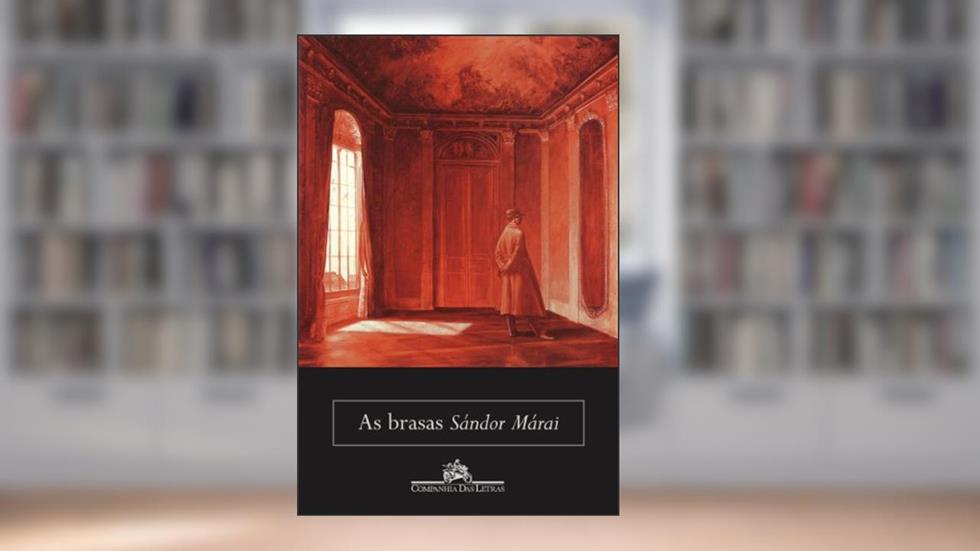 As brasas, do autor Sándor Márai
