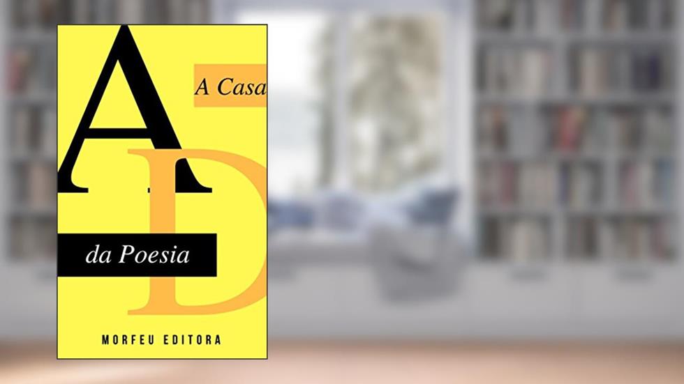A Casa da Poesia, do autor Ângelo Diniz