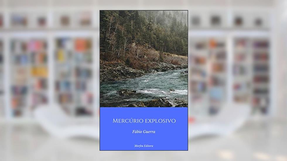 Mercúrio Explosivo, do autor Fábio Guerra