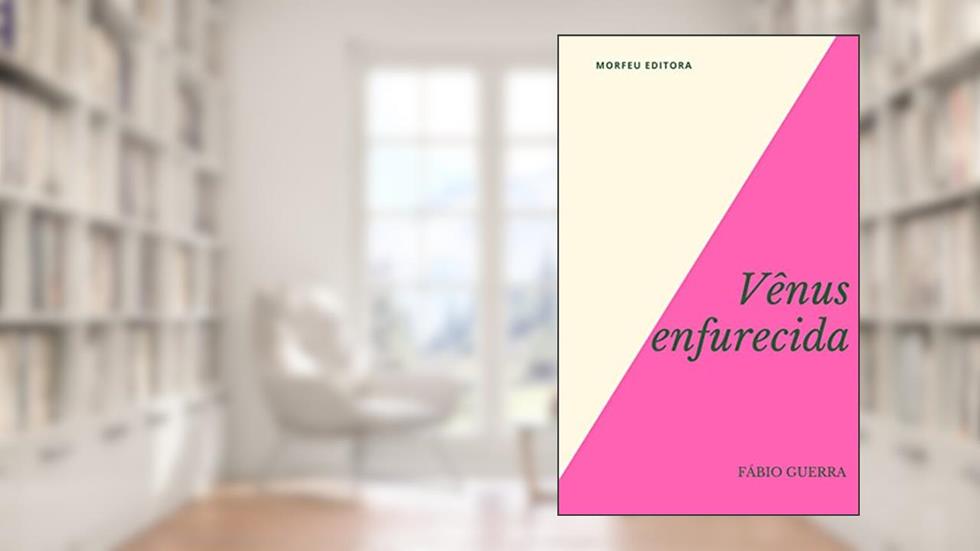 Vênus Enfurecida, do autor Fábio Guerra