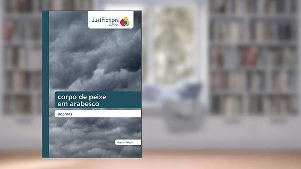 corpo de peixe em arabesco: poemas, do autor Jussara Salazar