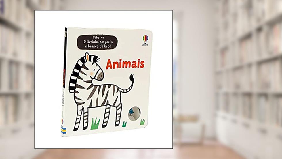 O livrinho em preto e branco do bebê - Animais, do autor Mary Cartwright