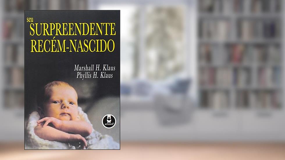 Seu Surpreendente Recem-Nascido, do autor Marshall H. Klaus