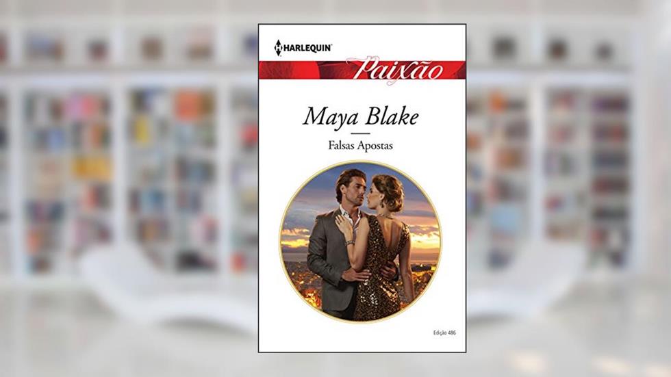 Falsas apostas (Harlequin Jessica Especial Livro 486), do autor Maya Blake