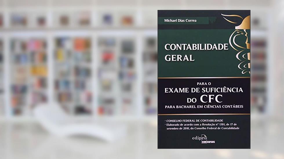 Contabilidade geral para o exame de sufuciência do CFC, do autor Michael Dias Correa
