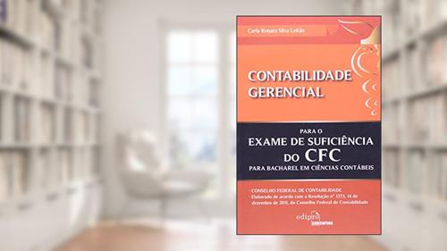 Capa de Contabilidade gerencial para exame de sufuciência do CFC, do autor Carla Renata Silva Leitão