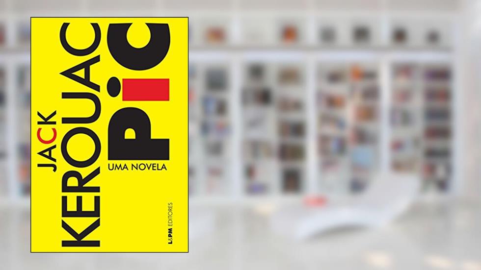Pic - uma Novela, do autor Jack Kerouac