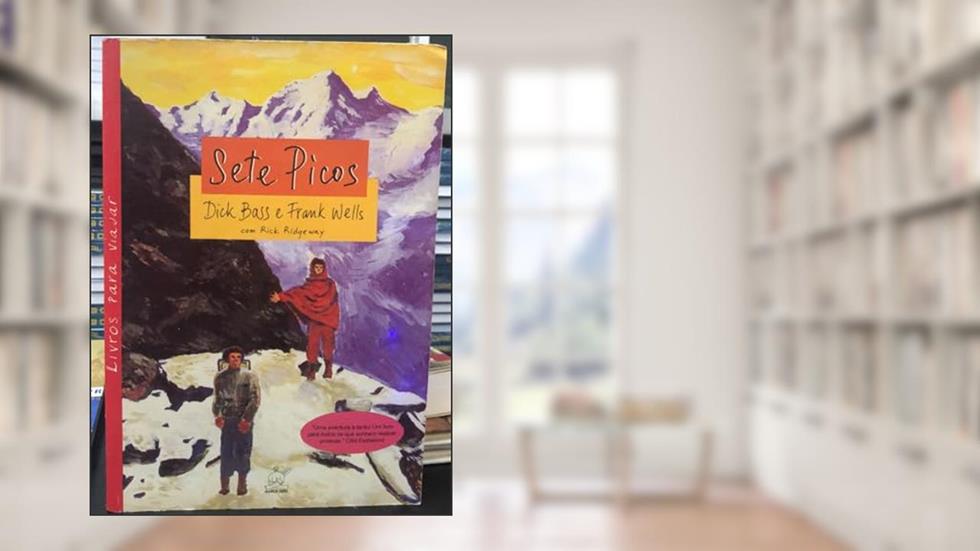 Sete Picos. Livros Para Viajar, do autor Dick Bass