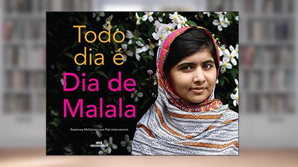 Todo dia é Dia de Malala, do autor Rosemary McCartney; Plan International