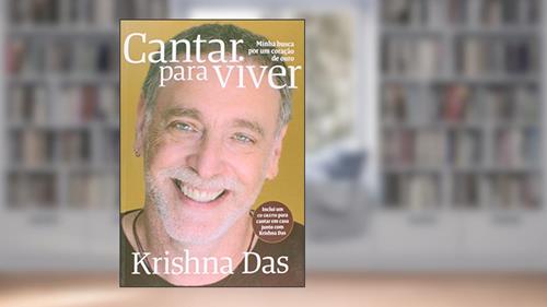 Capa de Cantar Para Viver. Minha Busca por um Coração de Ouro, do autor Krishna Das
