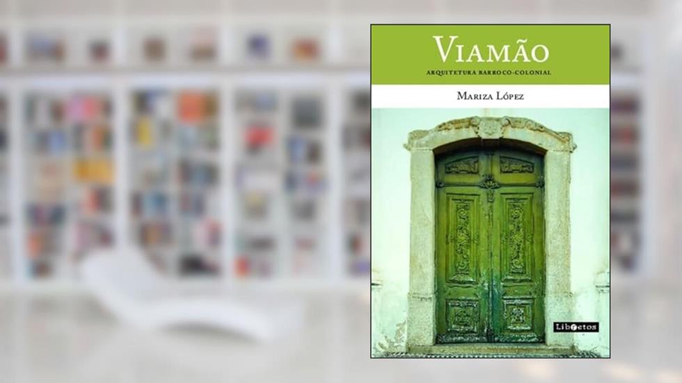 Viamão: arquitetura barroco-colonial, do autor Mariza López