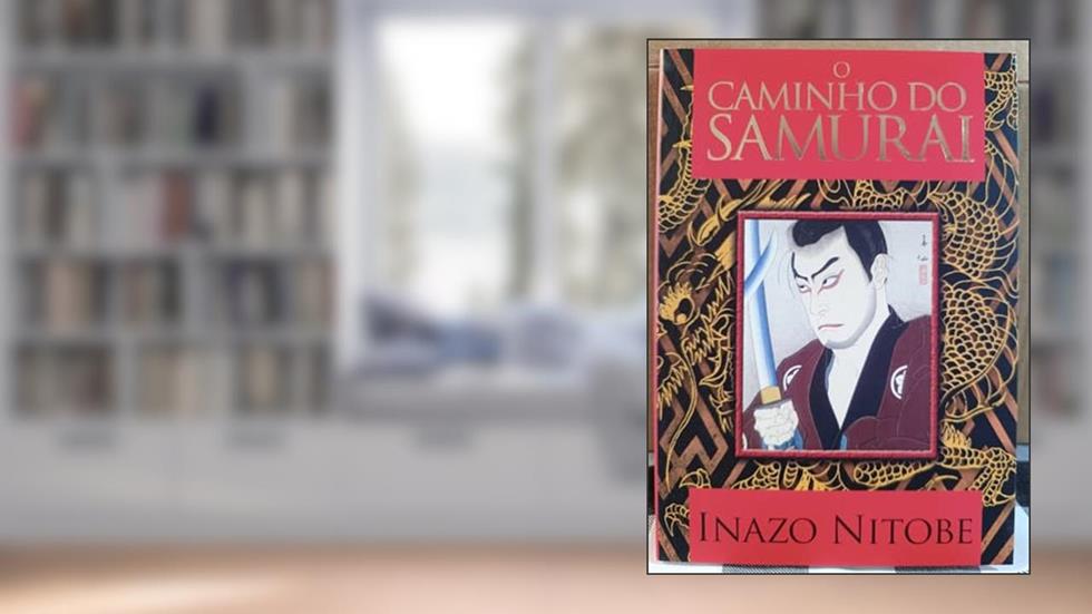 O Caminho do Samurai, do autor Inazo; Pé Da Letra
