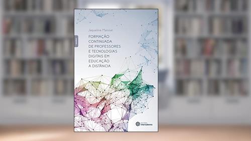 Capa de Formação continuada de professores e tecnologias digitais em educação a distância, do autor Jaqueline Maissiat