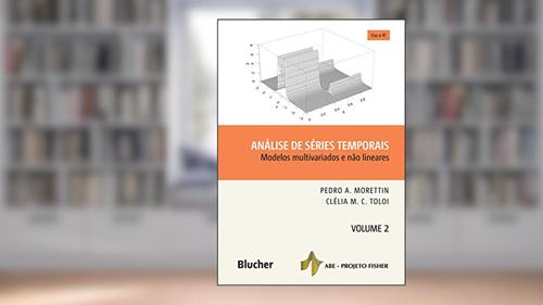Capa de Análise de Séries Temporais: Modelos Multivariados e Não Lineares (Volume 2), do autor Pedro A. Morettin; Clélia M. C. Toloi