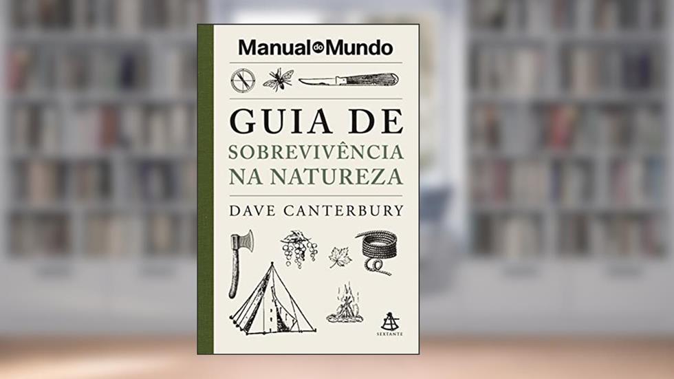 Guia de sobrevivência na natureza (Manual do Mundo), do autor Dave Canterbury