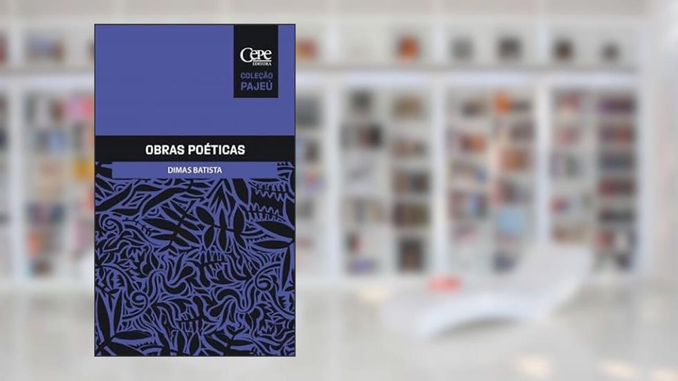 OBRAS POÉTICAS, do autor Dimas Batista