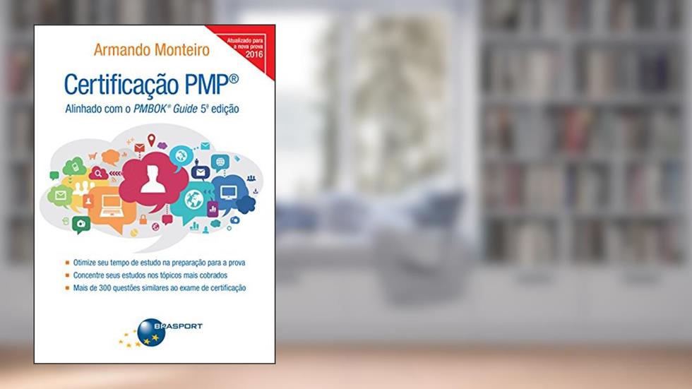 Certificação PMP: Alinhado com o PMBOK Guide, do autor Armando Monteiro