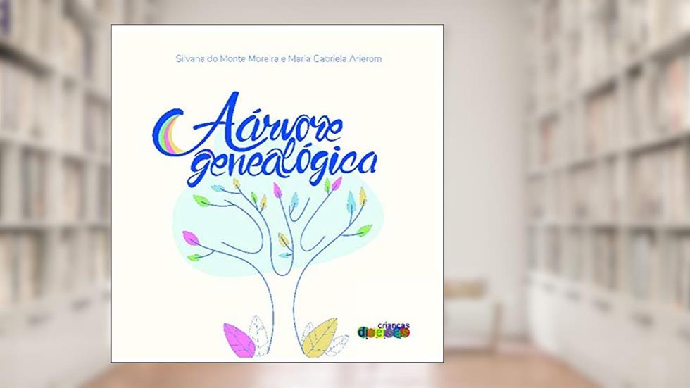 A árvore Genealógica, do autor Silvana do Monte Moreira; Maria Gabriela Arierom