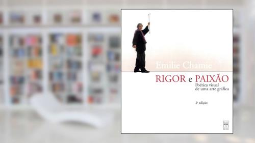 Capa de Rigor E Paixão, do autor Emilie Chamie