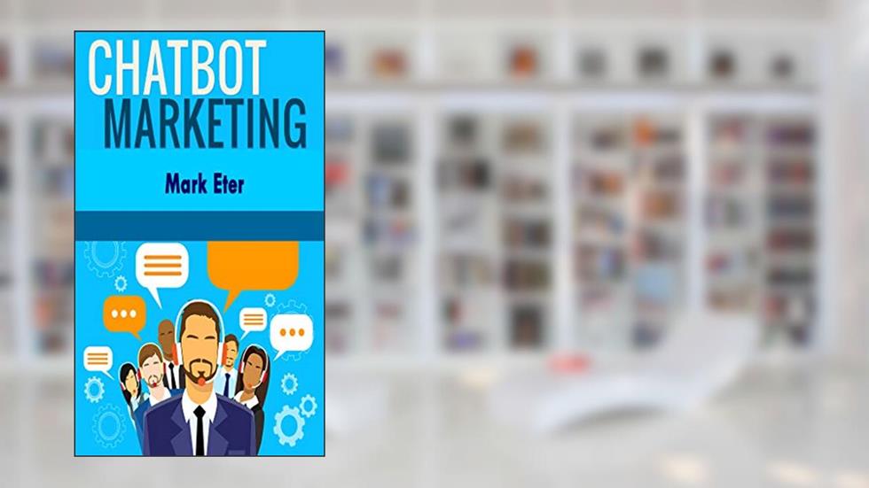 MARKETING DE CHATBOT, do autor Mark Eter