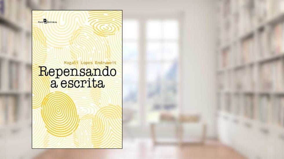 Repensando a Escrita, do autor Magali Lopes Endruweit
