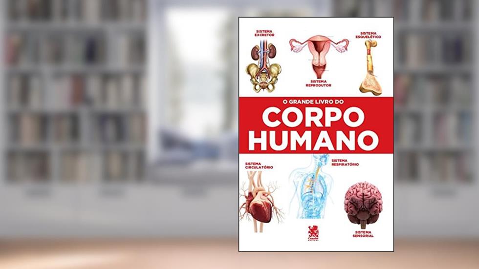 O Grande Livro do Corpo Humano, do autor Camelot Editora