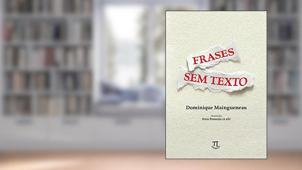 Frases sem texto (Lingua[gem] Livro 59), do autor Dominique Maingueneau