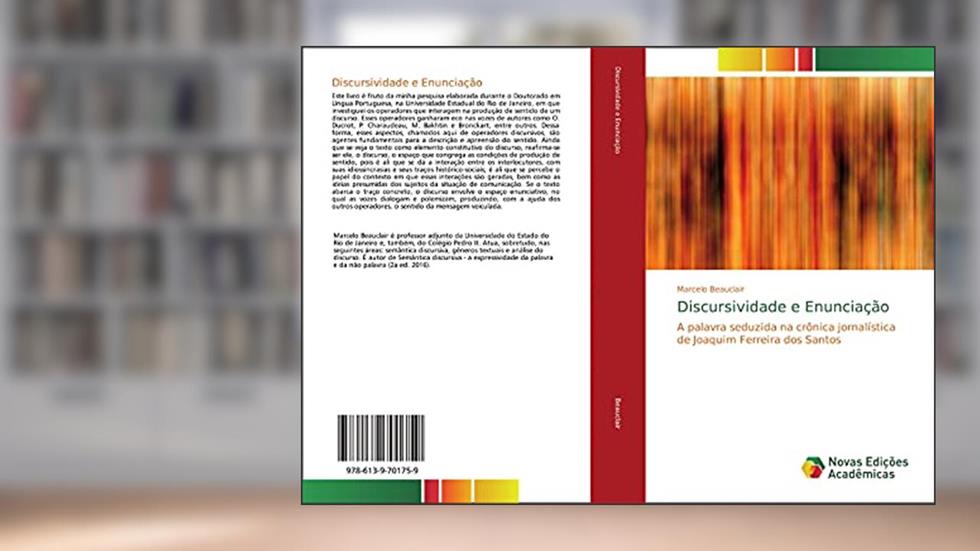 Discursividade e Enunciação: A palavra seduzida na crônica jornalística de Joaquim Ferreira dos Santos, do autor Marcelo Beauclair